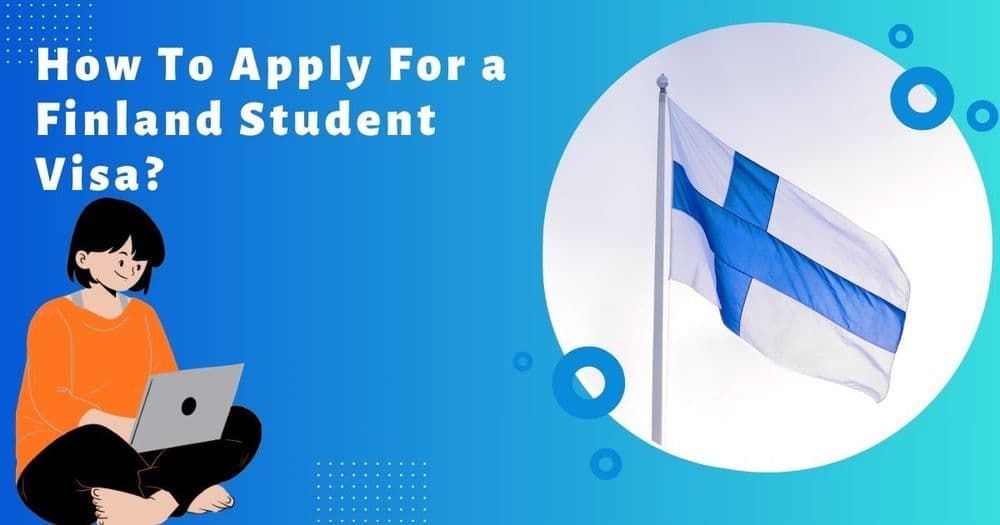 A girl with a laptop and the question "How To Apply For a Finland Student Visa?" next to a waving Finnish flag. The tone is informative and motivational.