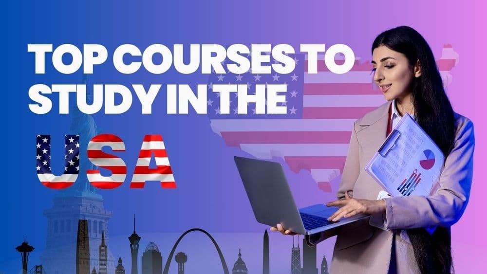 Young woman holding a laptop and documents, smiling against a USA-themed background. Text reads "Top Courses to Study in the USA" with iconic landmarks.